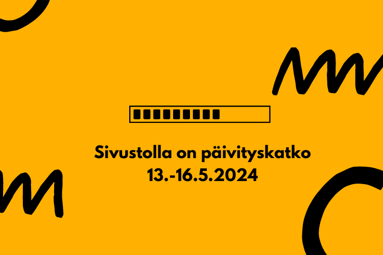 Tekstinä: Sivustolla on päivityskatko 13.-16.5.2024