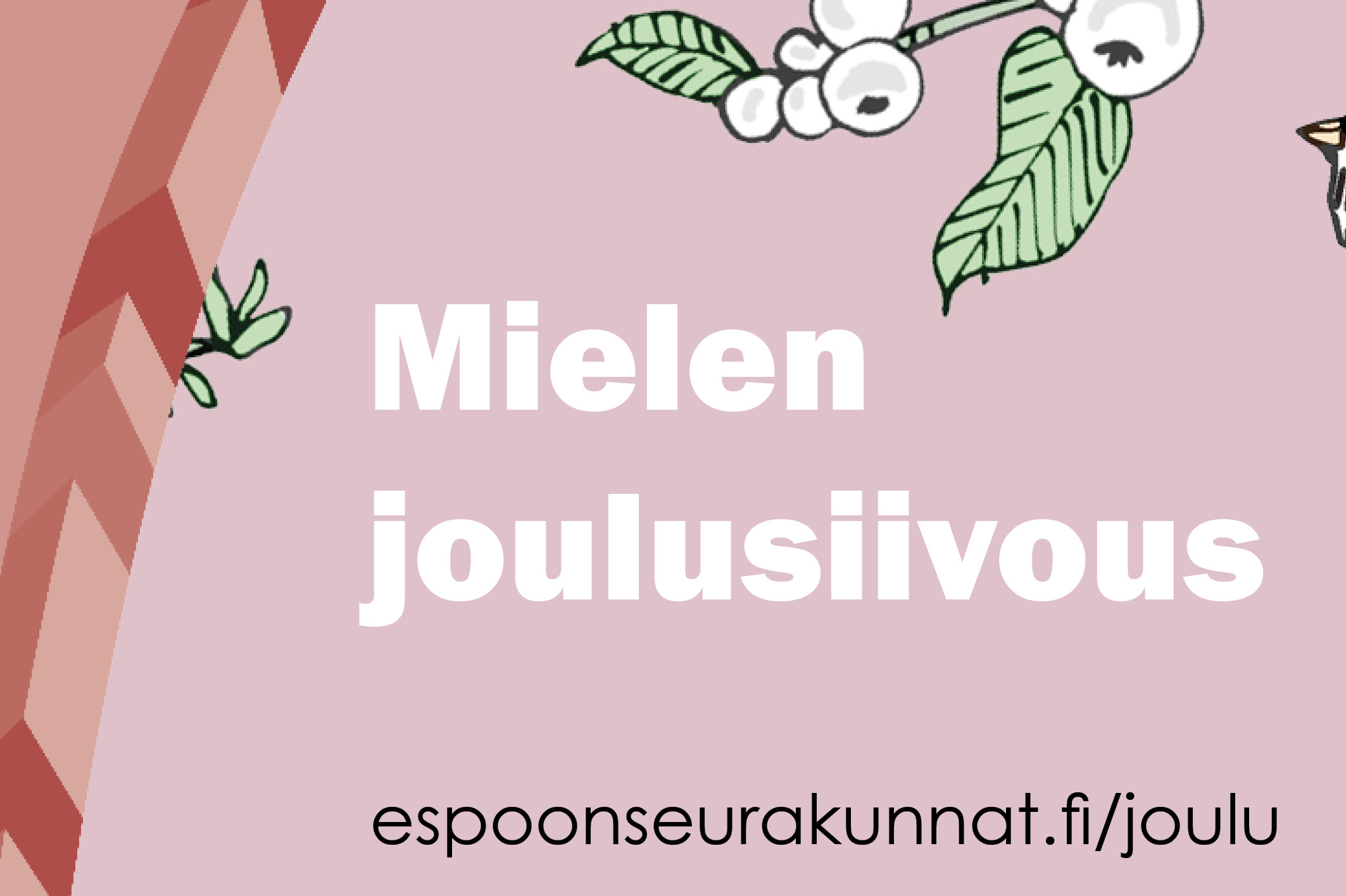 3. adventtisunnuntain Kauneimmat joululaulut -messu Piirroskuva, jossa on lumimarjoja ja teksti: