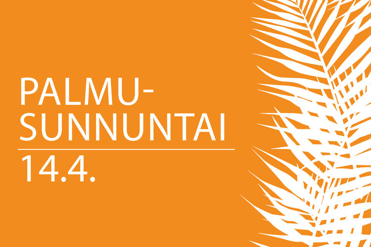 Palmusunnuntain messu ja kirkkokahvit Palmusunnuntain messu ja kirkkokahvit