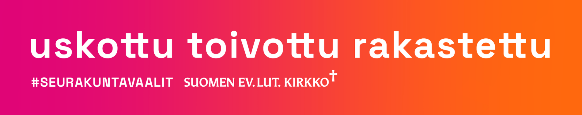 Uskottu, toivottu, rakastettu