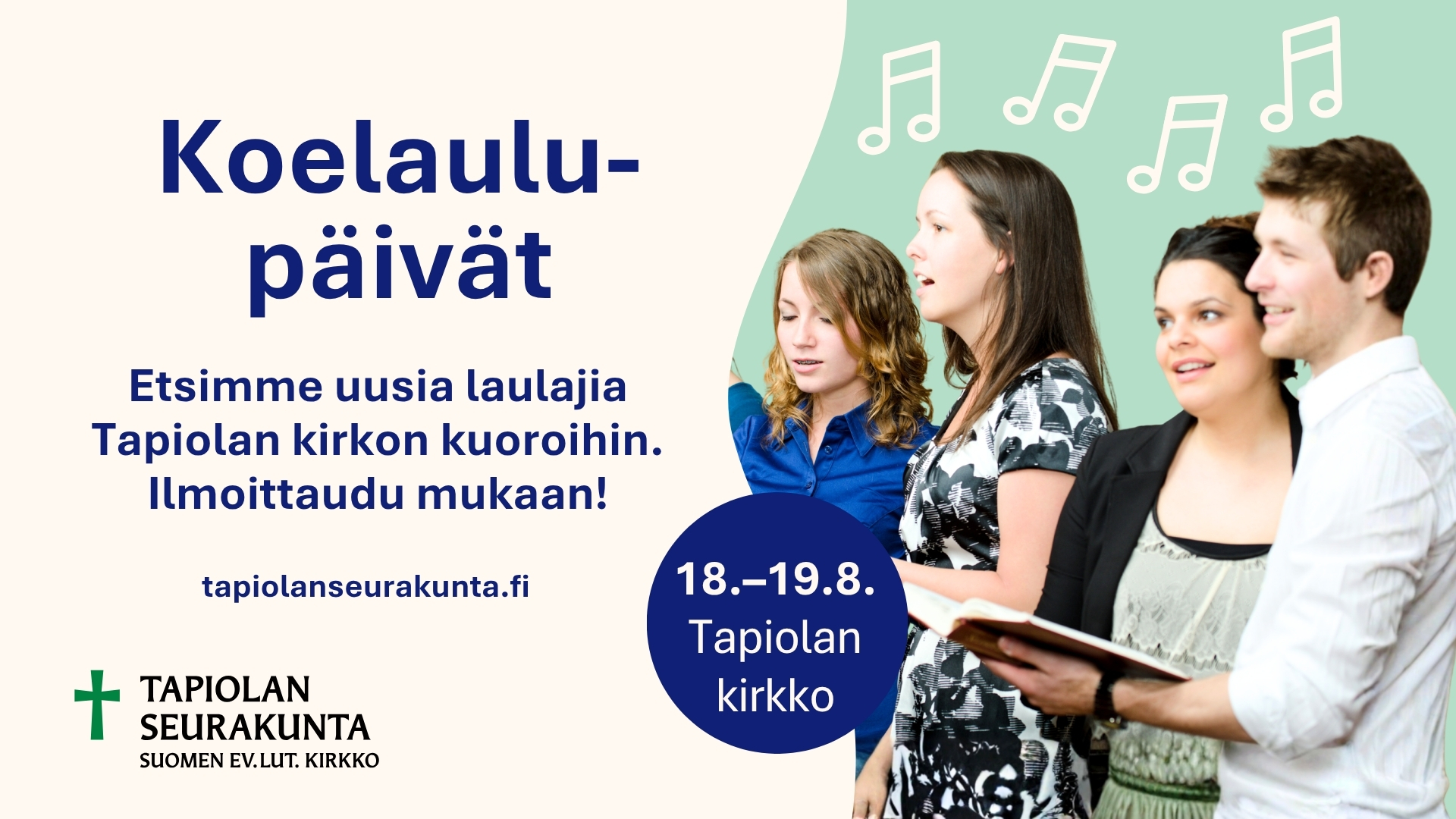 Koelaulupäivät 18.-19.8. Etsimme uusia laulajia Tapiolan kirkon kuoroihin. Ilmoittaudu mukaan!