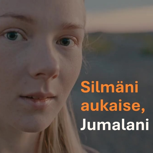 tyttö katsoo kohti ja teksti Silmäni aukaise, Jumalani