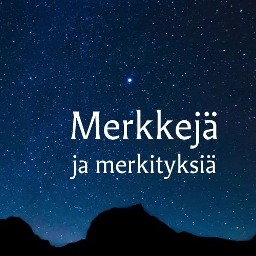 tähtitaivasta ja teksti merkkejä ja merkityksiä