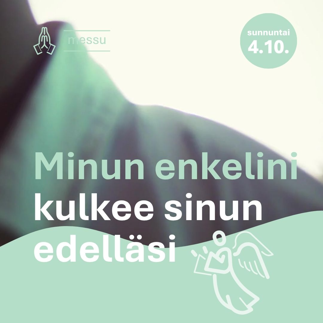 enkeli ja teksti Minun enkelini kulkee sinun edelläsi